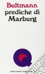 Prediche di Marburg libro