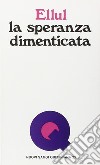 La speranza dimenticata libro