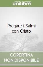 Pregare i Salmi con Cristo libro