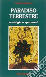 Paradiso terrestre. Nostalgia o speranza? libro