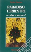 Paradiso terrestre. Nostalgia o speranza? libro