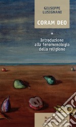 Coram Deo. Nuova ediz.. Vol. 1: Introduzione alla fenomenologia della religione