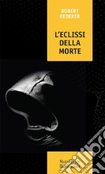 L'eclissi della morte