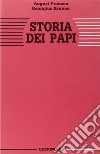 Storia dei papi. La missione di Pietro nella sua essenza e nella sua realizzazione storica attraverso la Chiesa libro