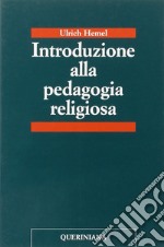 Introduzione alla pedagogia religiosa libro