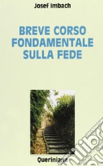 Breve corso fondamentale sulla fede libro