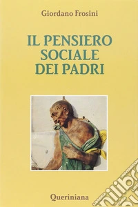 Il pensiero sociale dei Padri libro