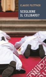 Scegliere il celibato? libro