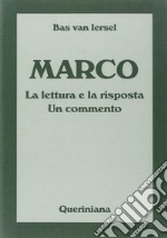 Marco. La lettura e la risposta. Un commento