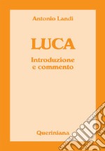 Luca. Introduzione e commento libro