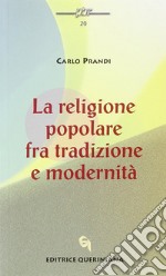 La religione popolare fra tradizione e modernità libro