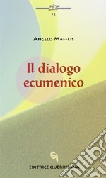 Il dialogo ecumenico libro