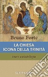 La Chiesa icona della Trinità. Breve ecclesiologia libro