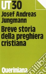 Breve storia della preghiera cristiana libro