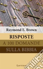 Risposte a 101 domande sulla Bibbia libro