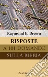 Risposte a 101 domande sulla Bibbia libro