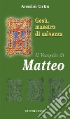 Gesù, maestro di salvezza. Il Vangelo di Matteo libro