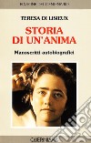 Storia di un'anima. Manoscritti autobiografici libro