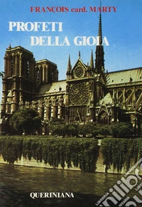 Profeti della gioia. Omelie a Notre-Dame libro
