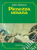 Pienezza umana libro