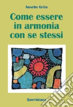 Come essere in armonia con se stessi libro