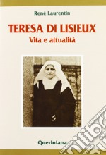 Teresa di Lisieux. Vita e attualità libro