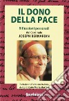 Il dono della pace. Riflessioni personali libro