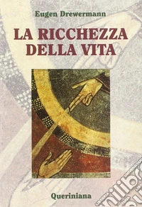 La ricchezza della vita