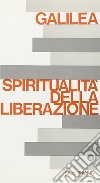 Spiritualità della liberazione libro di Galilea Segundo