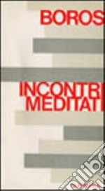 Incontri meditati libro