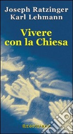 Vivere con la Chiesa libro