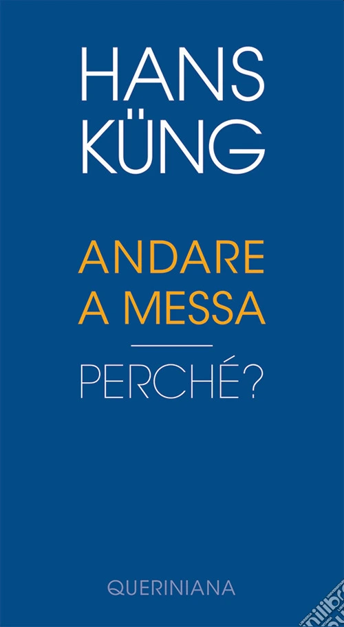 Andare a Messa. Perché?