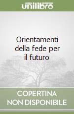 Orientamenti della fede per il futuro libro