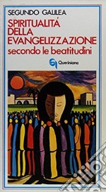 Spiritualità dell'evangelizzazione secondo le beatitudini libro