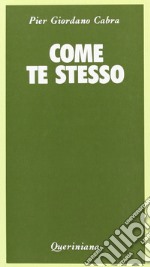 Come te stesso. Meditazione sulla missione libro