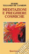 Meditazioni e preghiere cosmiche libro