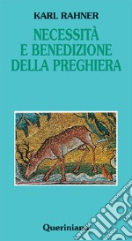 Necessità e benedizione della preghiera libro