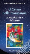 Il cristo nella mangiatoia. Il recondito senso del Natale libro