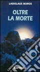 Oltre la morte