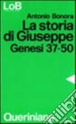 La Storia di Giuseppe. Genesi 37-50 libro