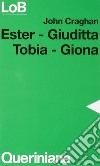 Ester, Giuditta, Tobia, Giona libro