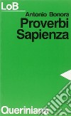 Proverbi, Sapienza. Sapere e felicità libro