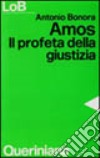 Amos. Il profeta della giustizia libro