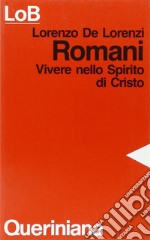 Romani. Vivere nello spirito di Cristo