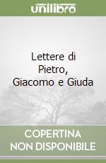 Lettere di Pietro, Giacomo e Giuda libro