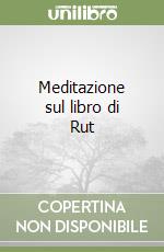 Meditazione sul libro di Rut libro