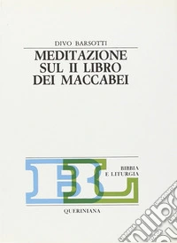 Meditazione sul secondo Libro dei Maccabei