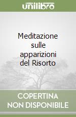 Meditazione sulle apparizioni del Risorto libro