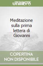 Meditazione sulla prima lettera di Giovanni libro