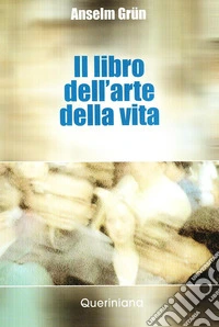 Il libro dell'arte della vita libro
